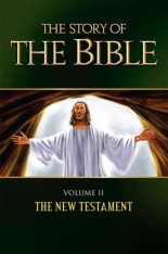 The Story of the Bible Vol. II The New Testament Textbook